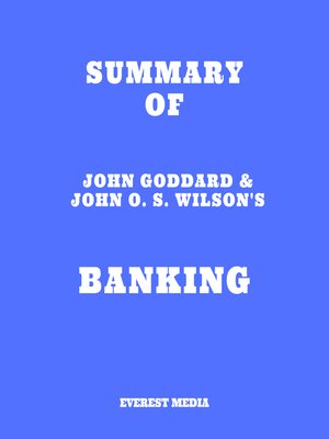 cover image of Summary of John Goddard & John O. S. Wilson's Banking